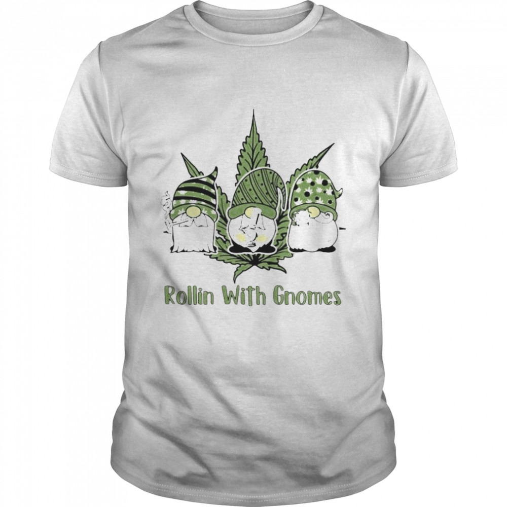 Weed Rolling With Gnomes Shirt