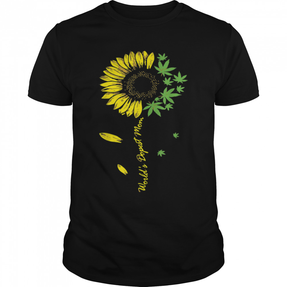 World's the dopest Mom Sunflower Weed T-Shirt B09W8NCLF4