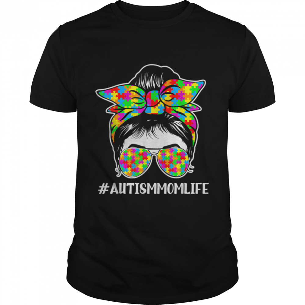 Autism Mom Life Messy Bun Sunglasses Bandana Mother’s Day T-Shirt