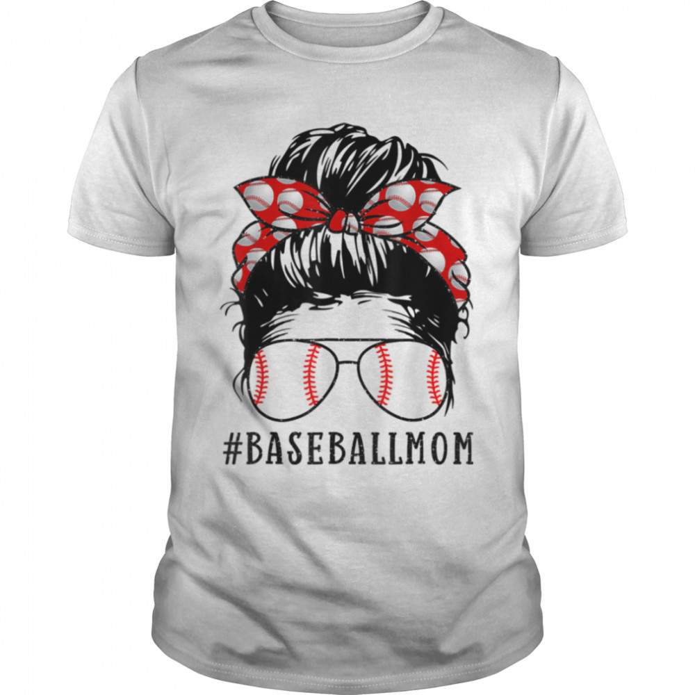 Baseball Mom Messy Bun Proud Mama Baseball Scarf Sunshades T-Shirts