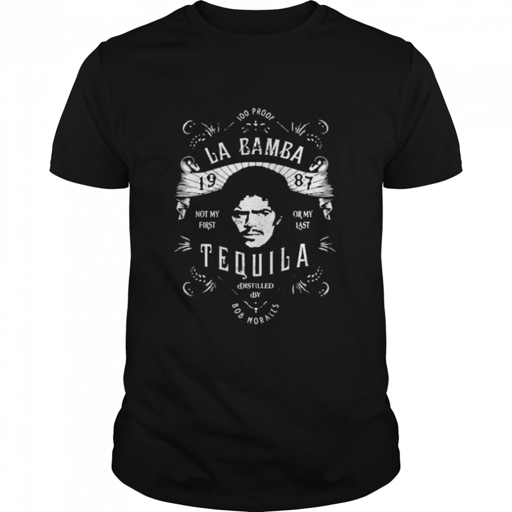 Bob Morales Tequila shirt