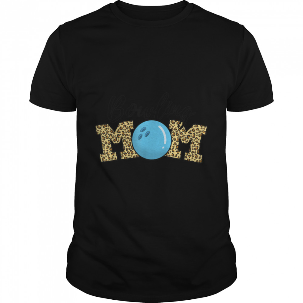 Cute Mother's Day Leopard Bowling Mom Mommy T- B09W9J9PNJ Classic Men's T-shirt