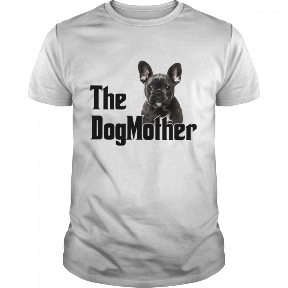 Dogmother Black French Bulldog T-Shirt