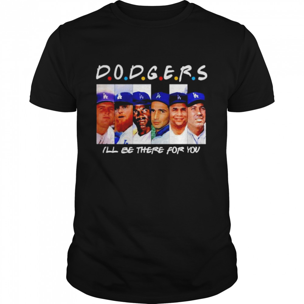 Los Angeles Dodgers I’ll be there for you Dodgers friends fan shirt Classic Men's T-shirt