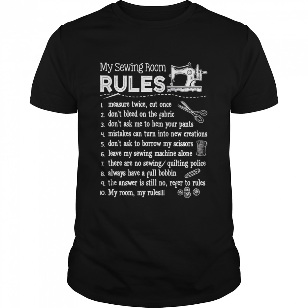 My Sewing Rom Rules Shirt
