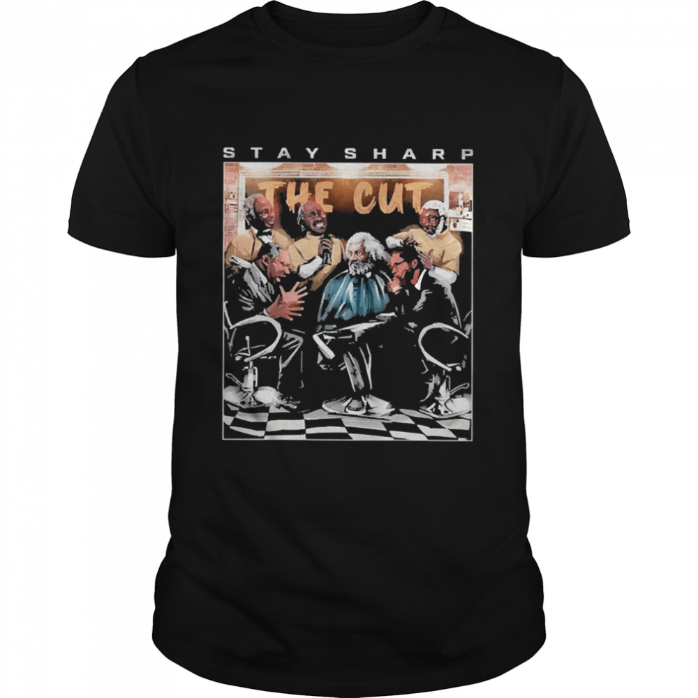 Real King Of Comedy Stay Sharp The Cut Shirt