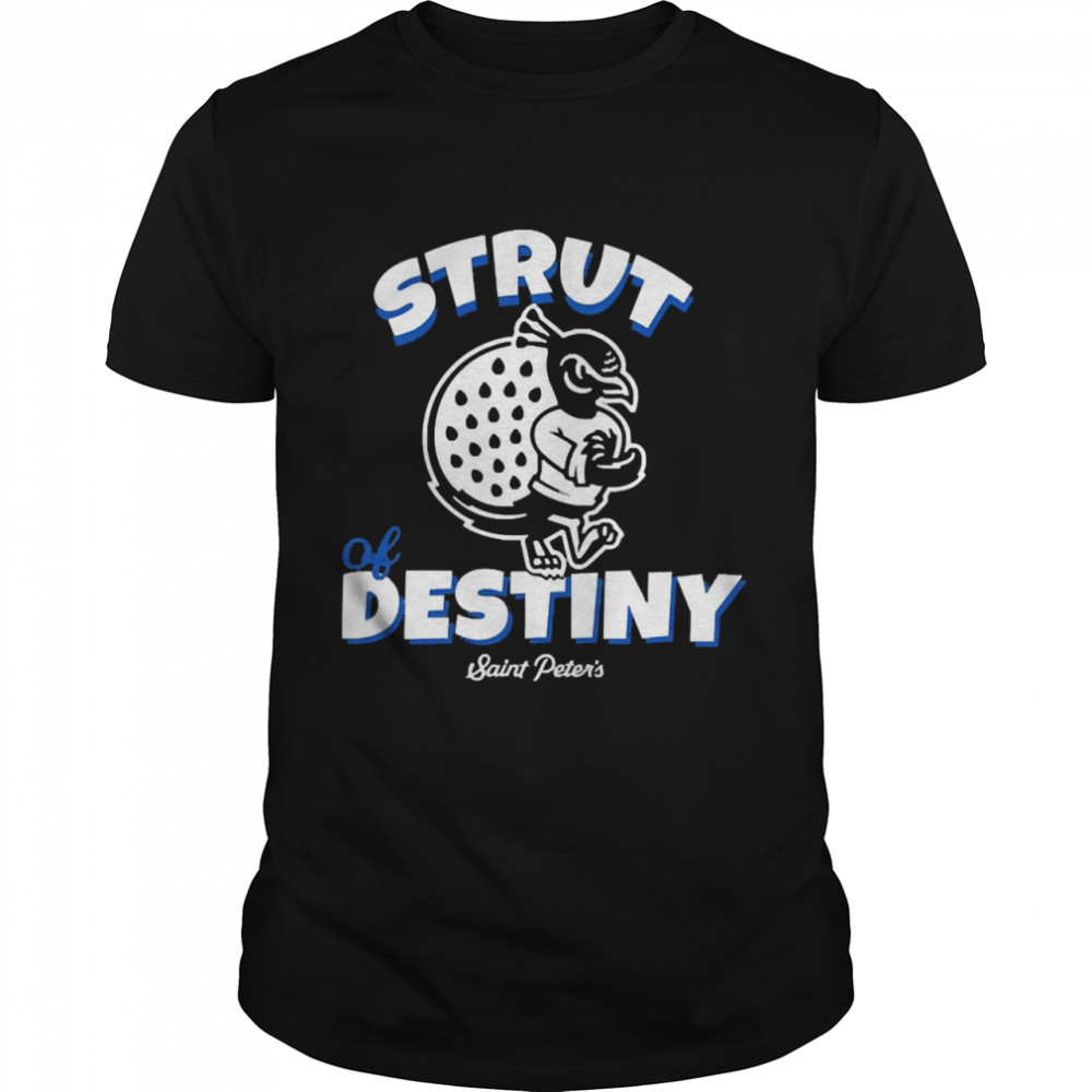 Strut Of Destiny Saint Peter’s Shirt