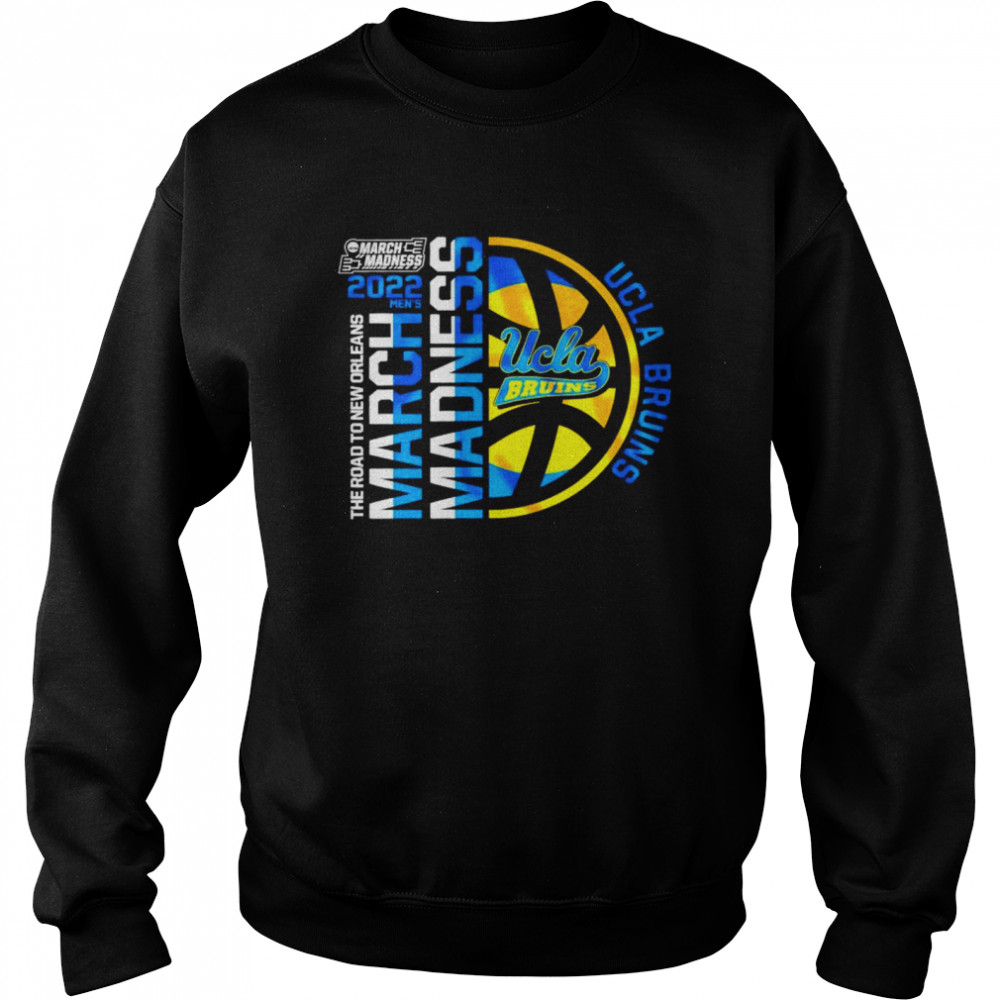 Ucla Bruins 2022 Ncaa March Madness Tournament The Road To New Orleans  Unisex Sweatshirt