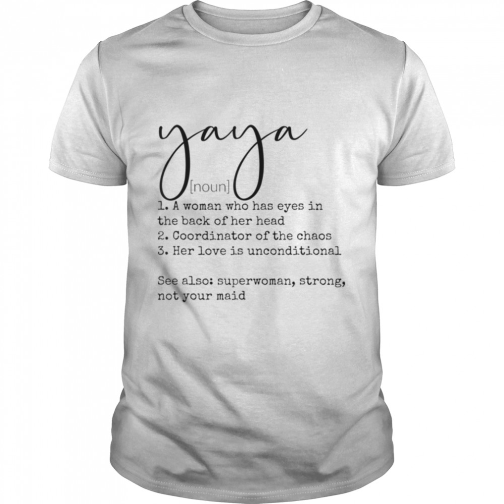 Yaya Mom Mama Definition Funny Mother'S Day Gifts T-Shirt