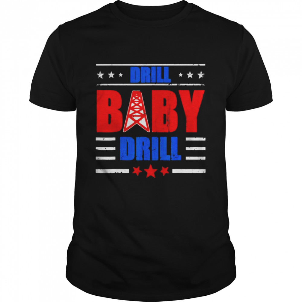 Anti Biden Gas Oil Price Drill Baby Drill Shirt