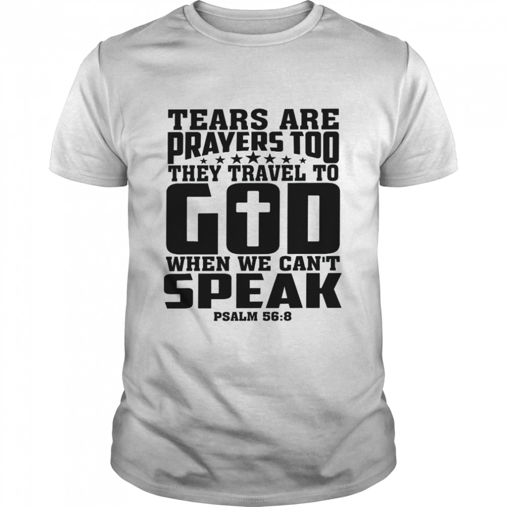 Cool Tears Are Prayers Too For Religious  Classic Men's T-shirt
