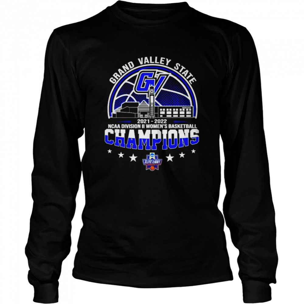 Grand Valley State 2022 NCAA Division II Women’s Basketball Champions shirt Long Sleeved T-shirt