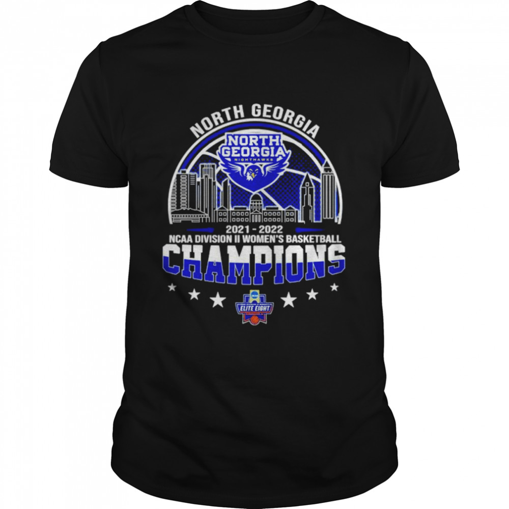 North Georgia Nighthawks 2022 NCAA DII Women’s Basketball Champions shirt