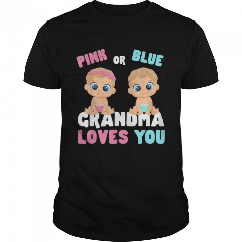 Pink Or Blue Grandma Loves You Gender Baby Reveal Party Shirt