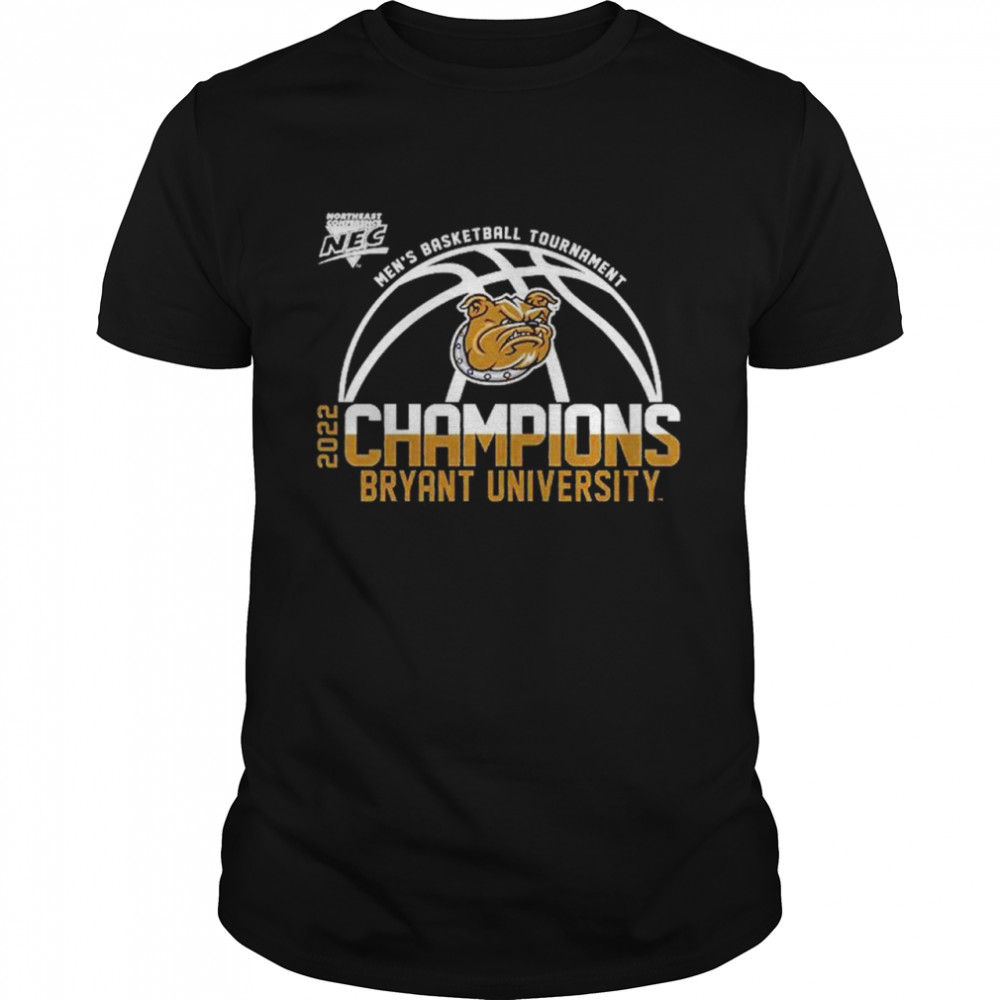 Bryant University Men’s Basketball 2022 Nec Tournament Champions Shirt