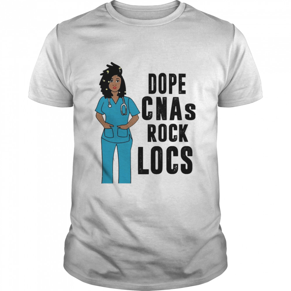 Black Nurse Dope Cna Rock Locs Shirt