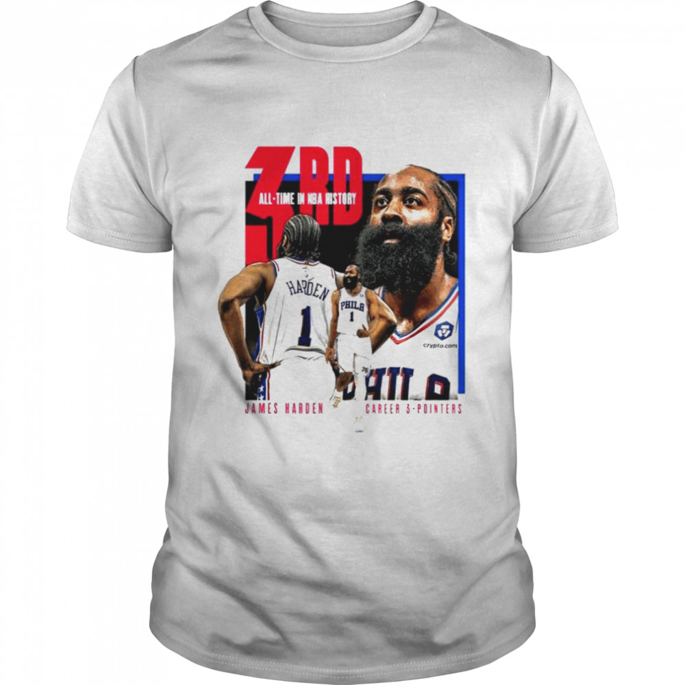 James Harden #1 Philadelphia 76ers No. 3 In All-Time 3 Pointers T-shirt