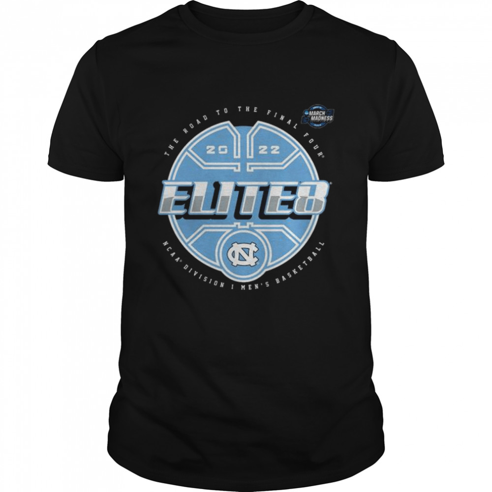 North Carolina Tar Heels 2022 Ncaa Men’s Basketball Tournament March Madness Elite Eight T-Shirt