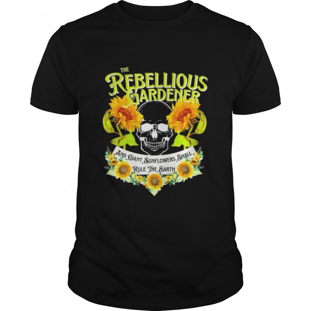 Rebellious Gardener Cute Skull Sunflower T-Shirt