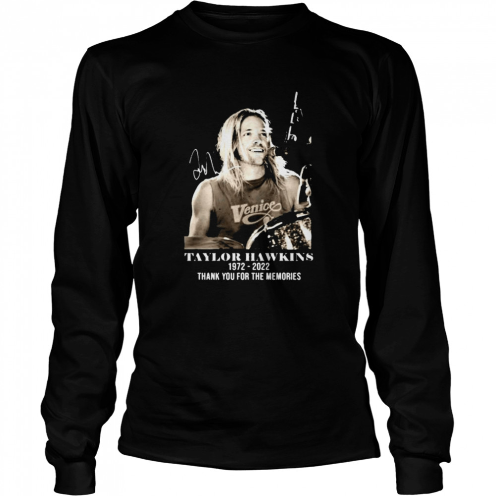 Rip Taylor Hawkins 1972 – 2022 Signature Thank You For The Memories T-Shirt 10 Rip Taylor Hawkins 1972 – 2022 Signature Thank You For The Memories T- Long Sleeved T-shirt