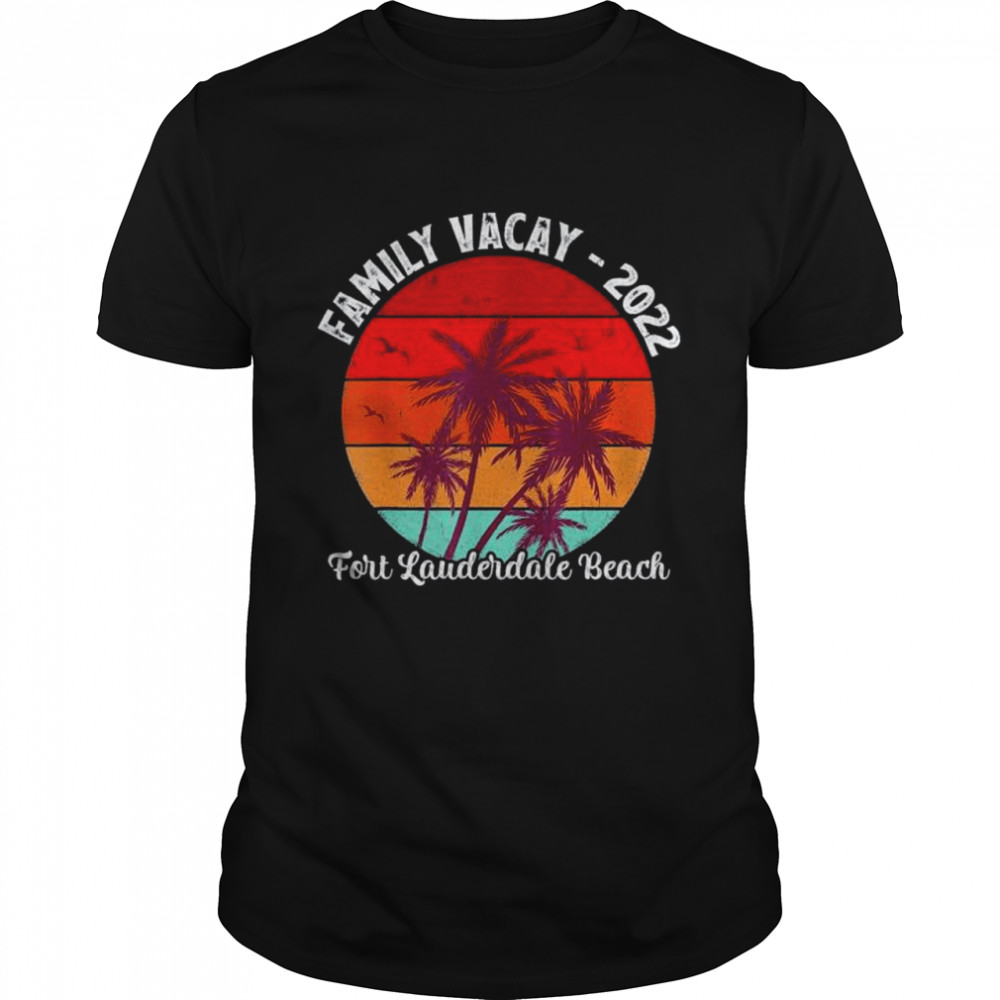 Family Vacation 2022 Vintage Florida Fort Lauderdale Beach Shirt