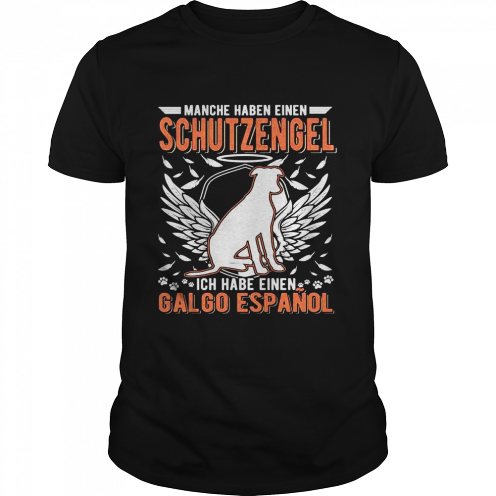 Galgo Espanol Guardian Angel Spanish Greyhound Shirt