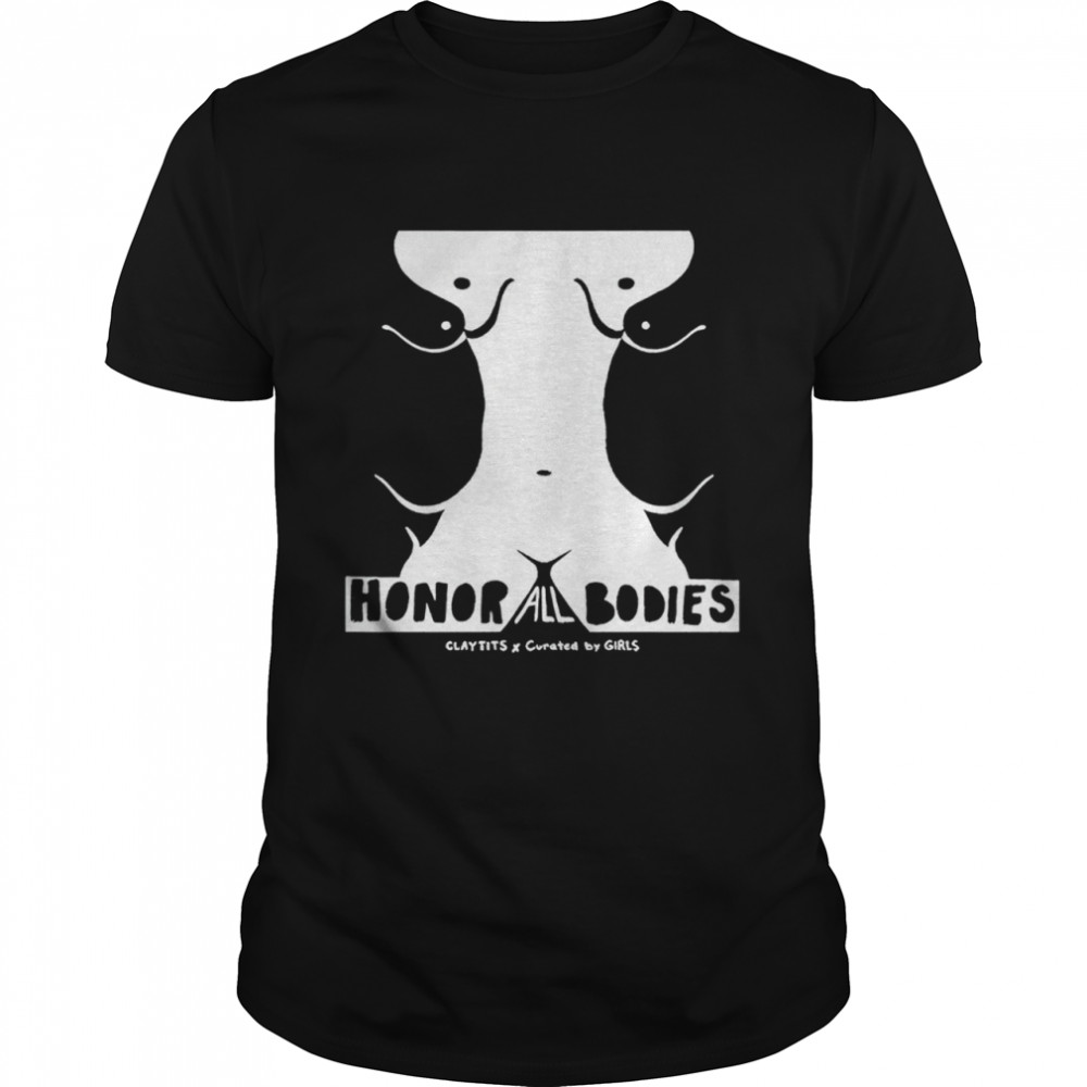 Honor All Bodies Shirt