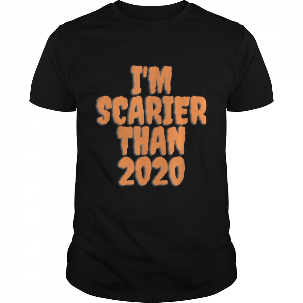 I’m Scarier Than 2020 Halloween  Classic Men's T-shirt