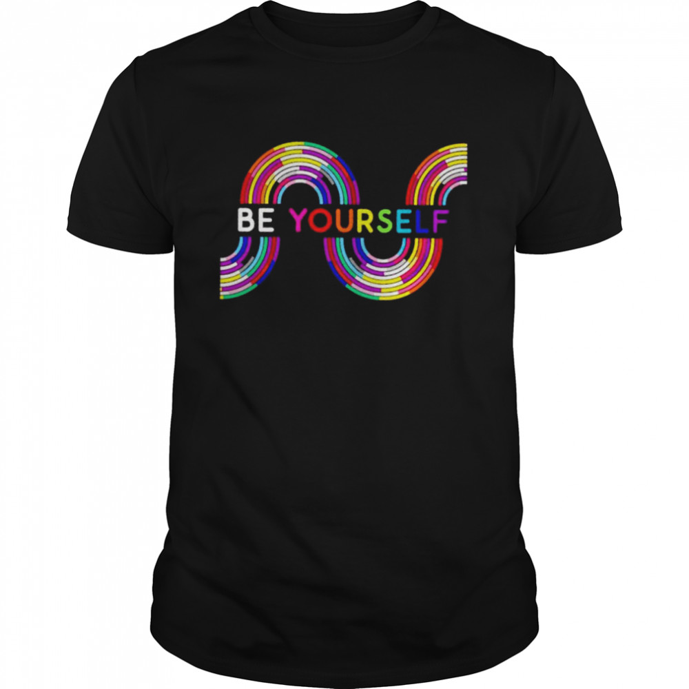 LGBT be yourself shirt