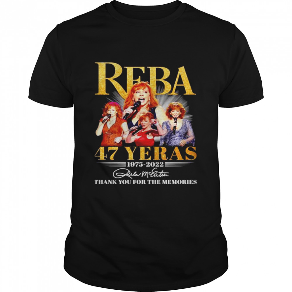 Reba 47 Years 1975 2022 Thank You For The Memories Signature T-Shirt