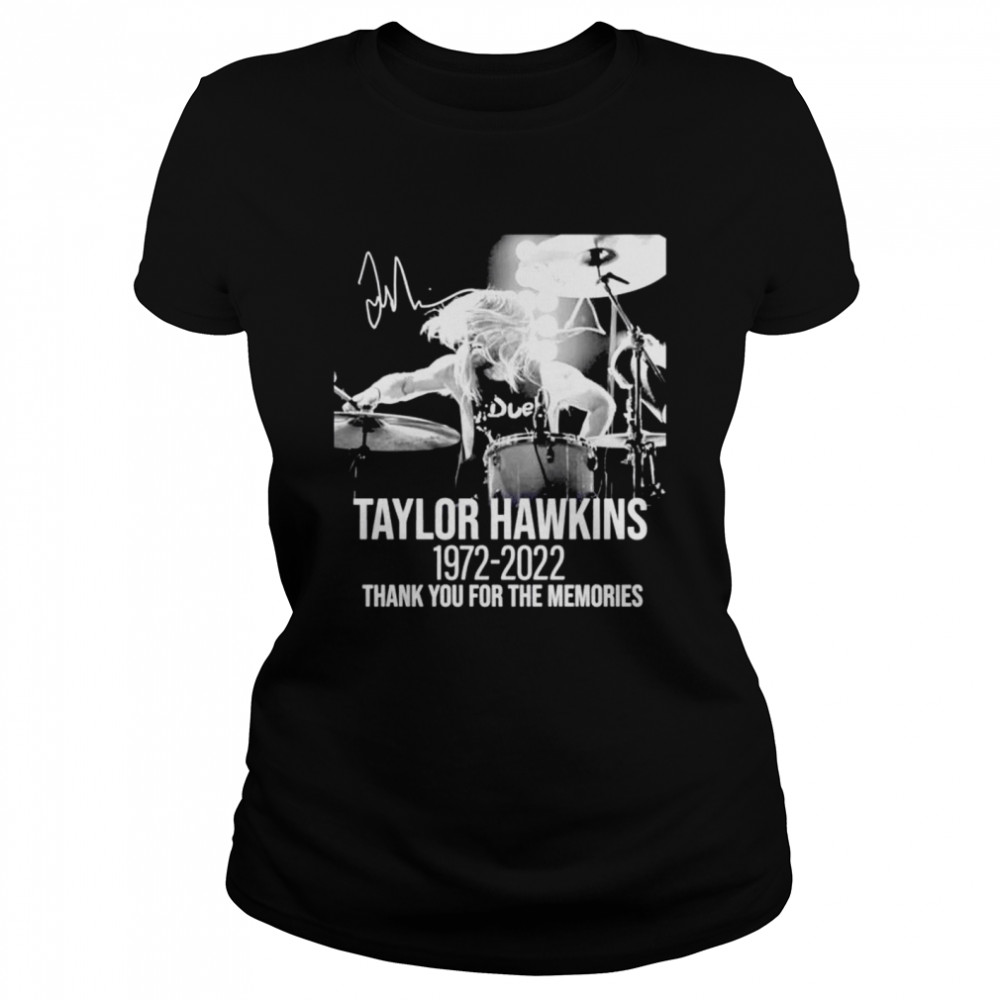 taylor hawkins rip 1972 2022 thank you for the memories shirt classic womens t shirt