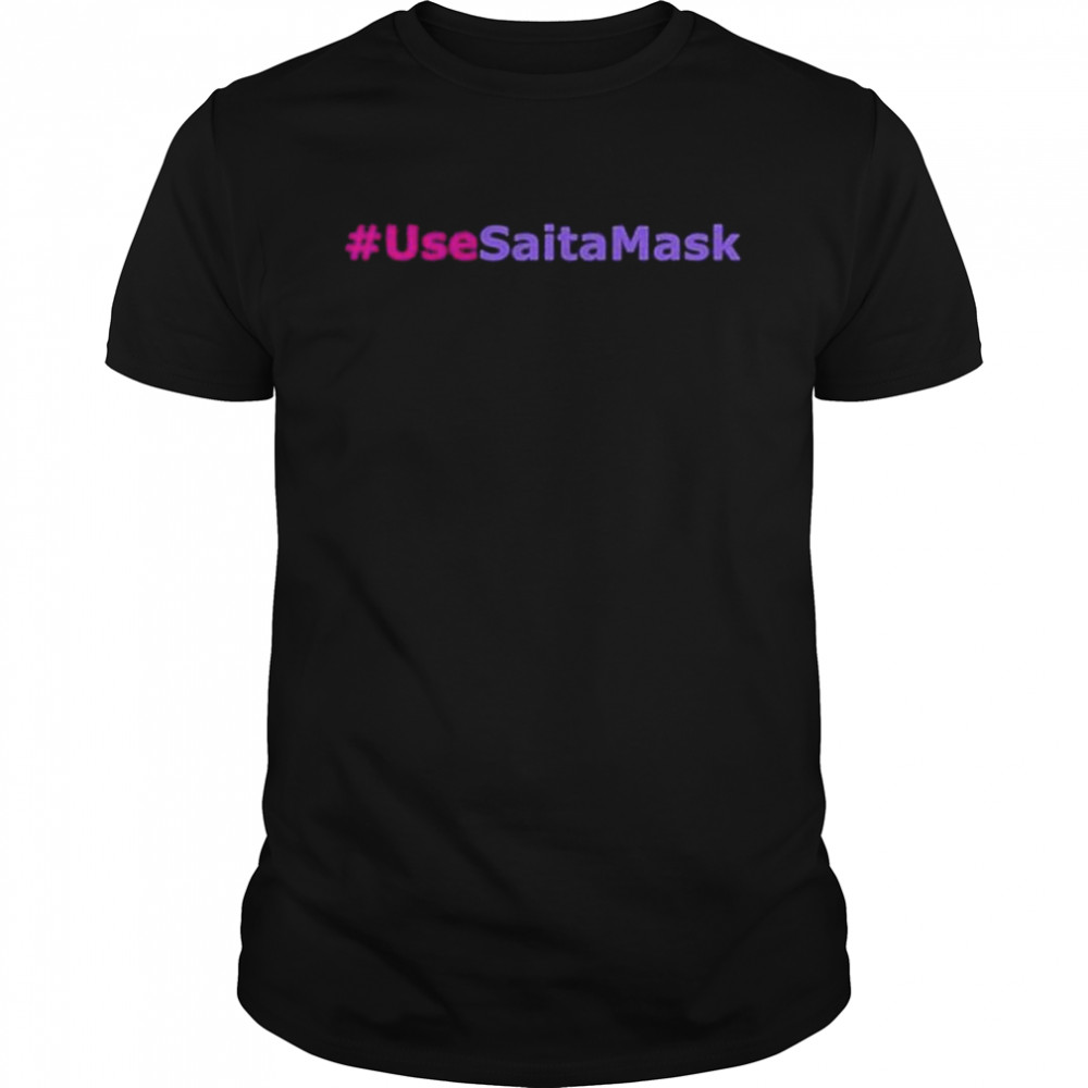 Use Saita Mask shirt