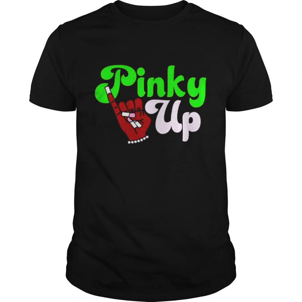 Pinky up shirt