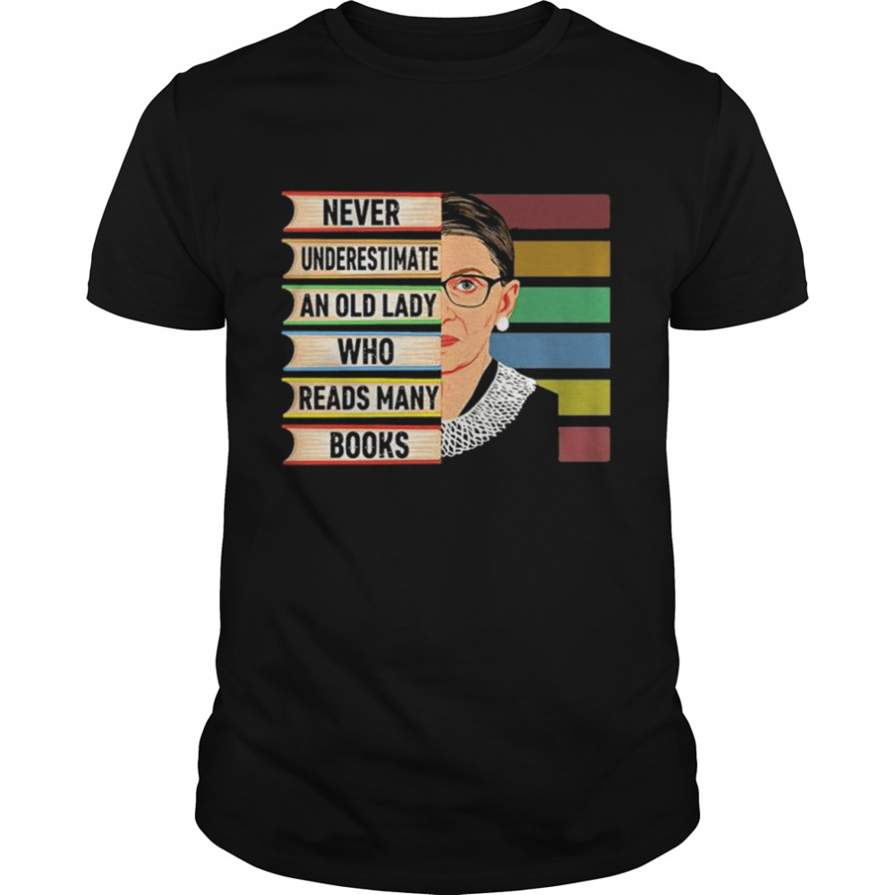 Ruth Bader Ginsburg never underestimate an old lady who reads many books shirt Classic Men's T-shirt