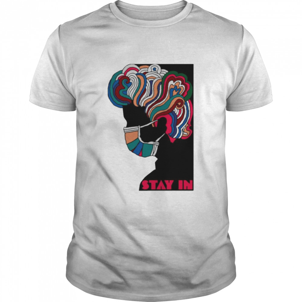 Stay In T-Shirt