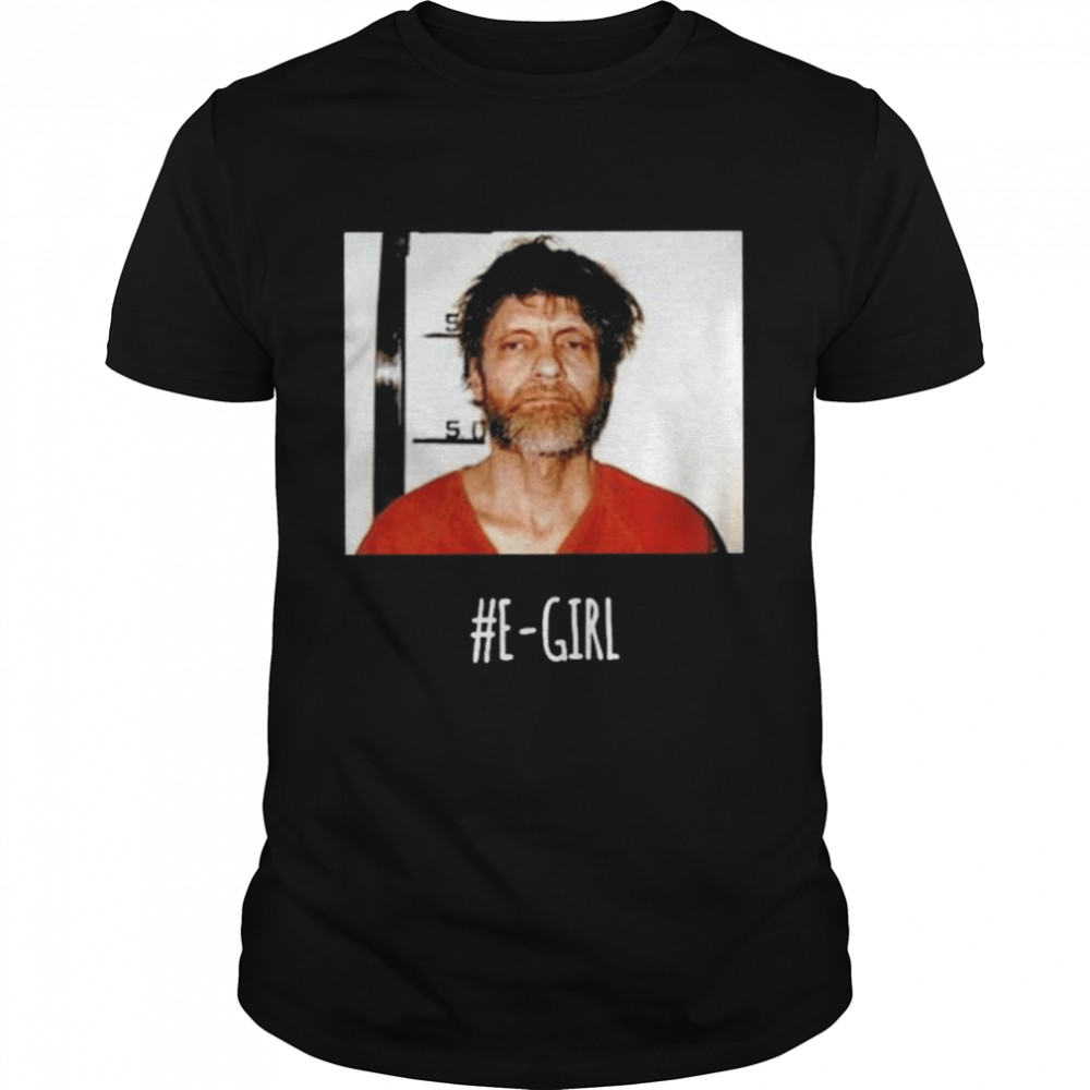 Ted Kaczynski E-Girl  Classic Men's T-shirt