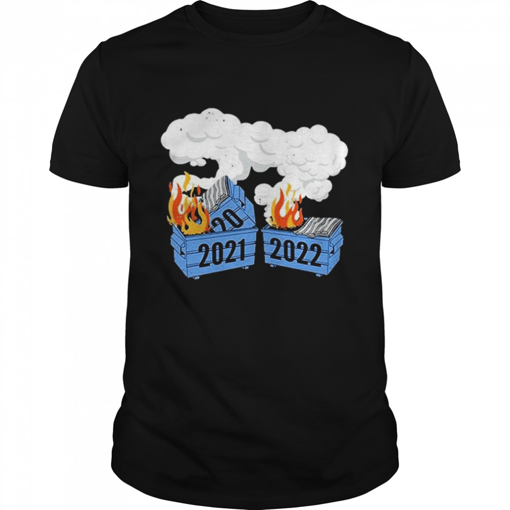 2022 Dumpster Fire T-Shirt
