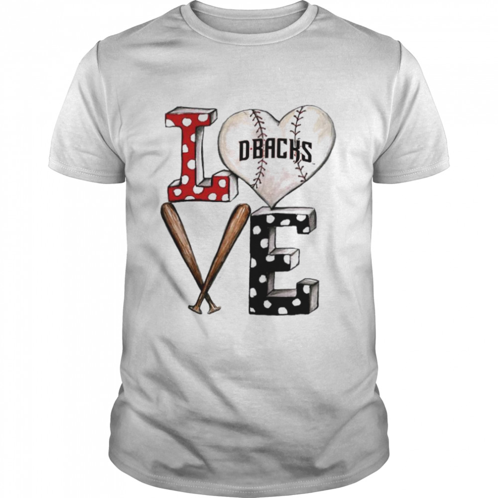 Arizona Diamondbacks Baseball Love Shirt