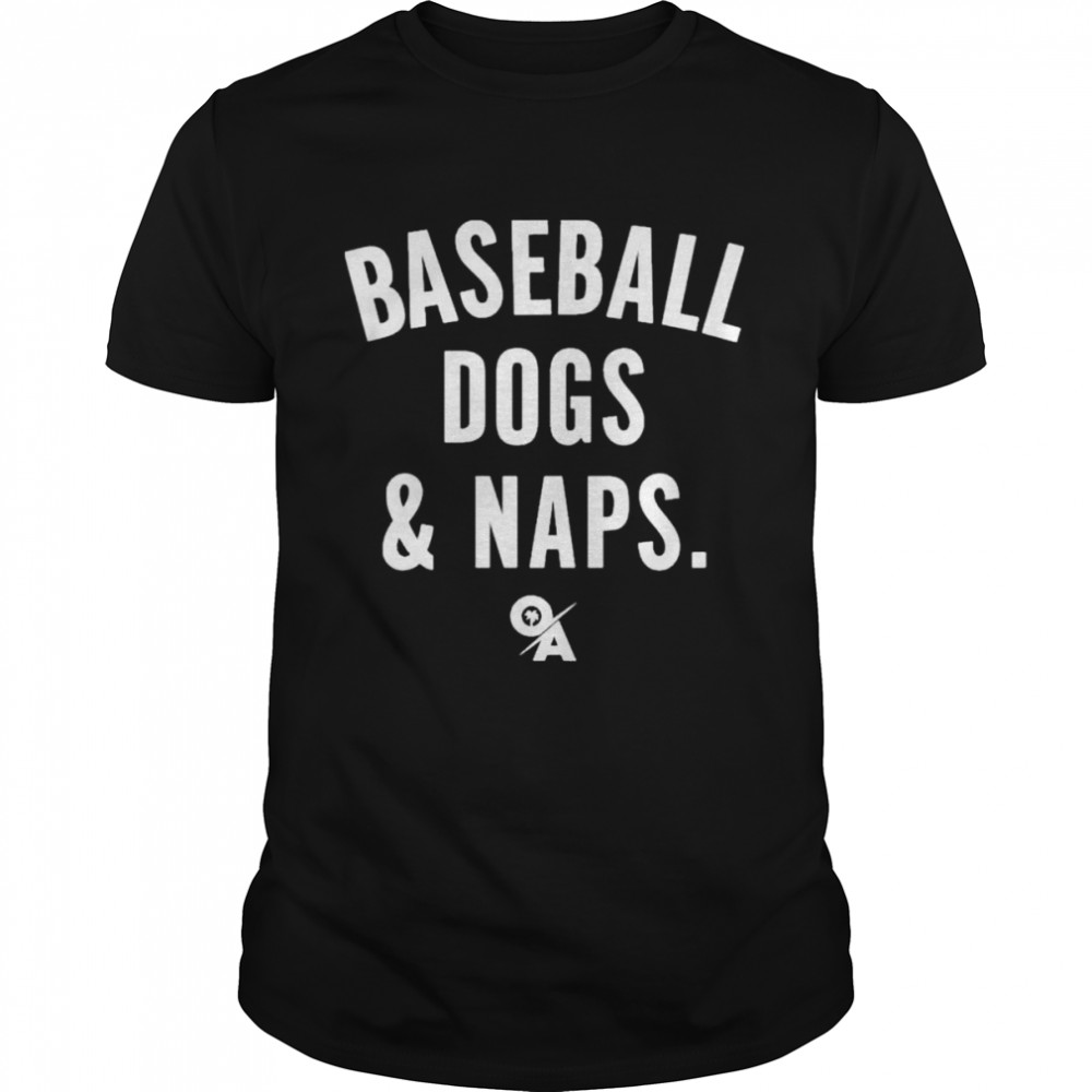 Baseball Dogs And Naps Shirt