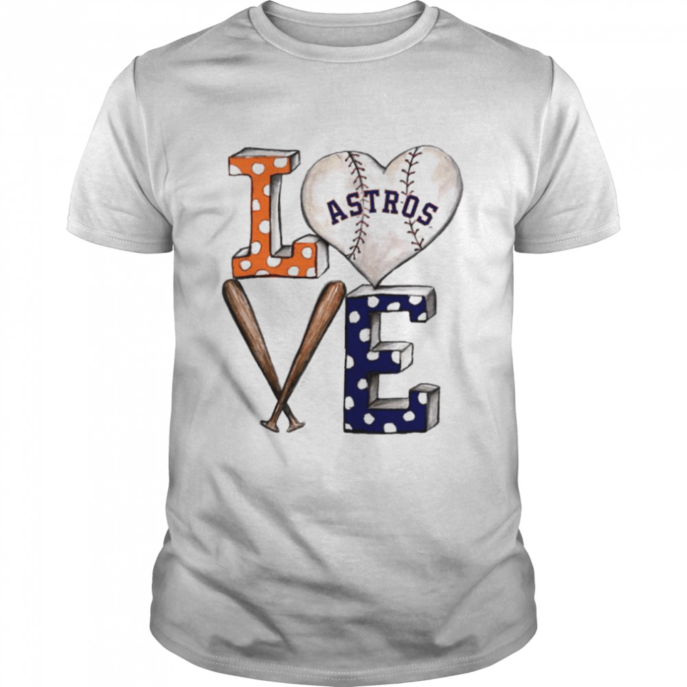 Houston Astros baseball love shirt