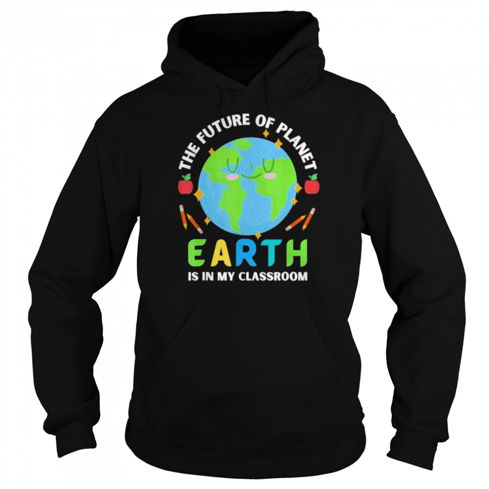 teachers-earth-day-future-of-planet-is-in-my-classroom-smile-shirt