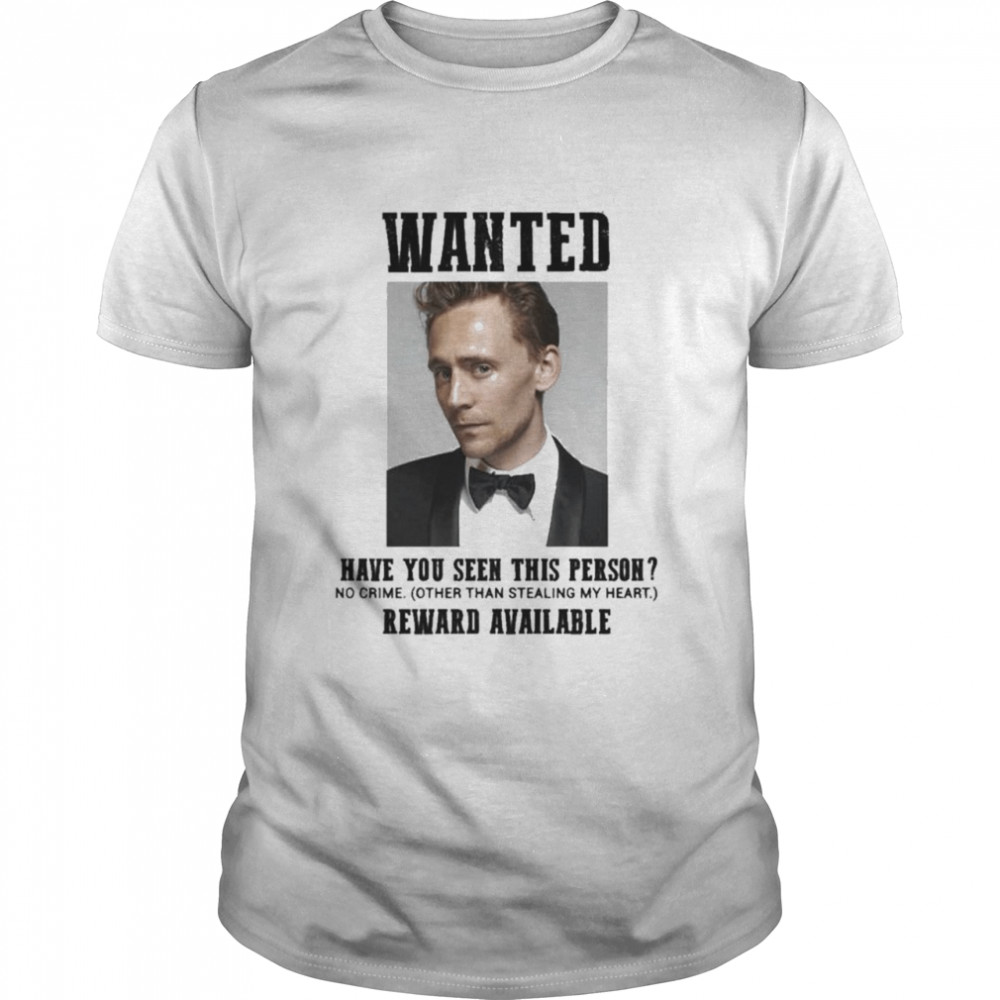 Wanted Tom Hiddleston Have You Seen This Person Marvel Fan Loki T-Shirt