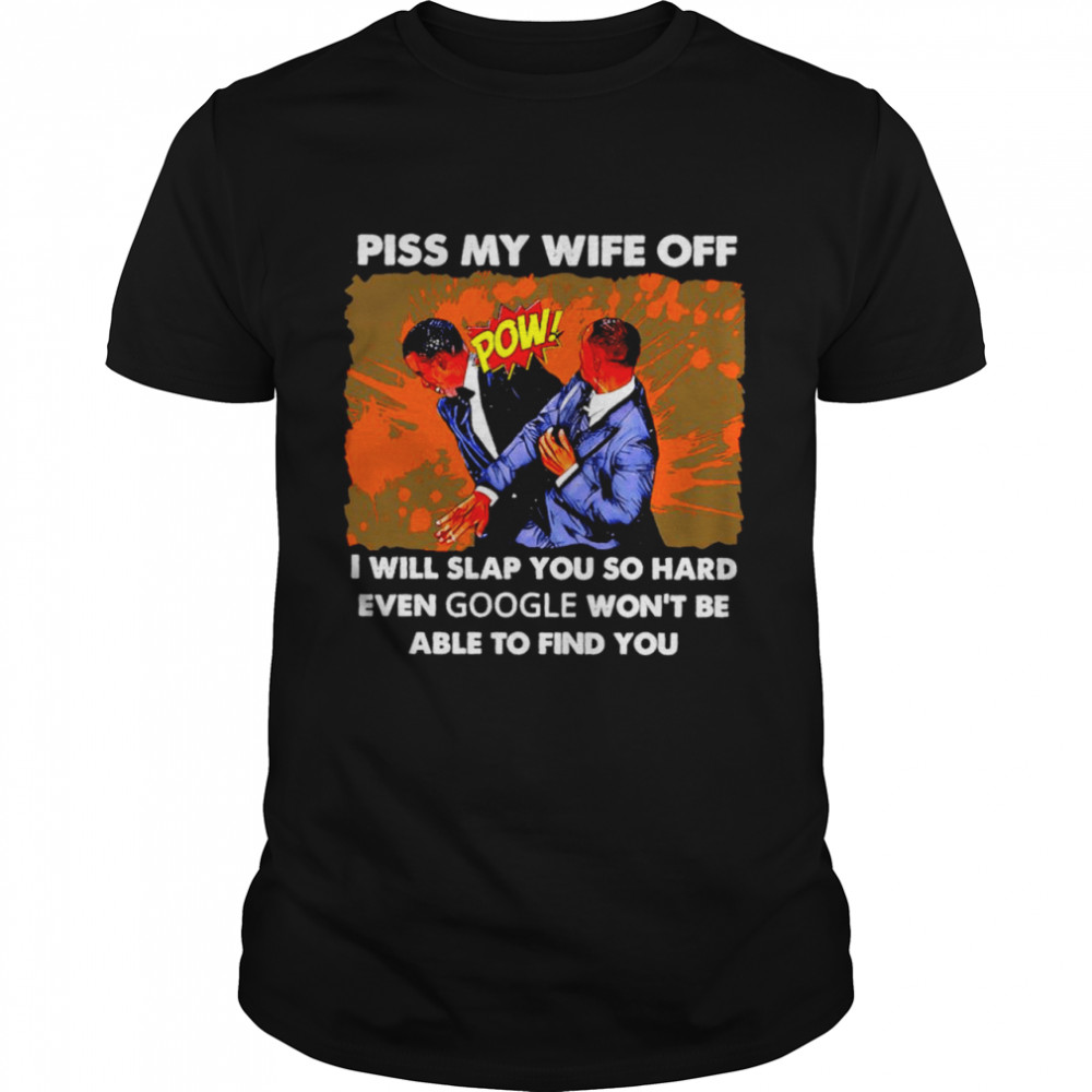 Will Smith piss my wife off I will slap you so hard shirt Classic Men's T-shirt