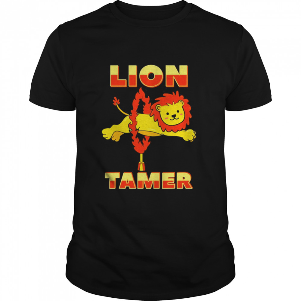 Lion Tamer Carnival Performances Circus Skills Exhibitions Shirt