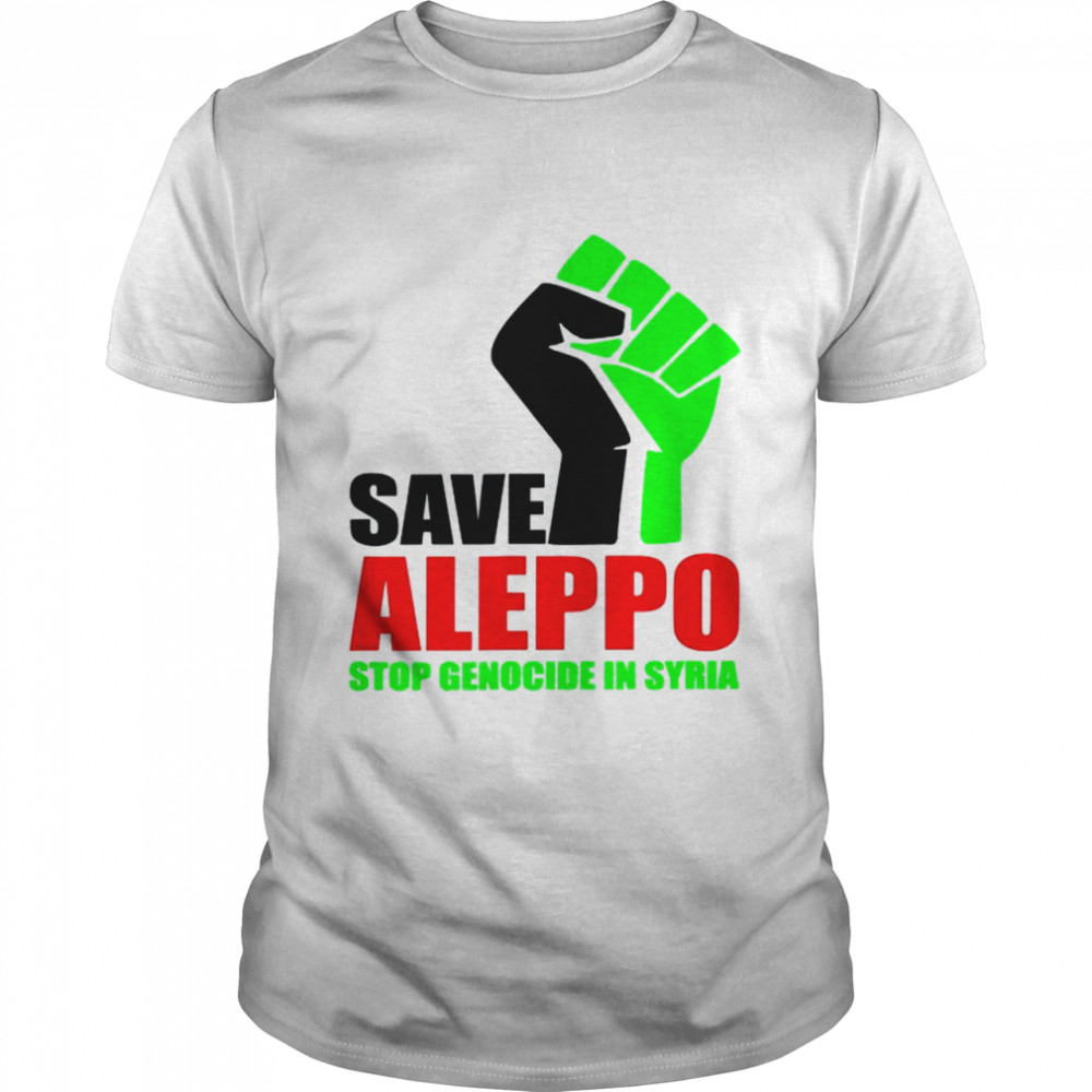 Save Aleppo Stop Genocide In Syria  Classic Men's T-shirt