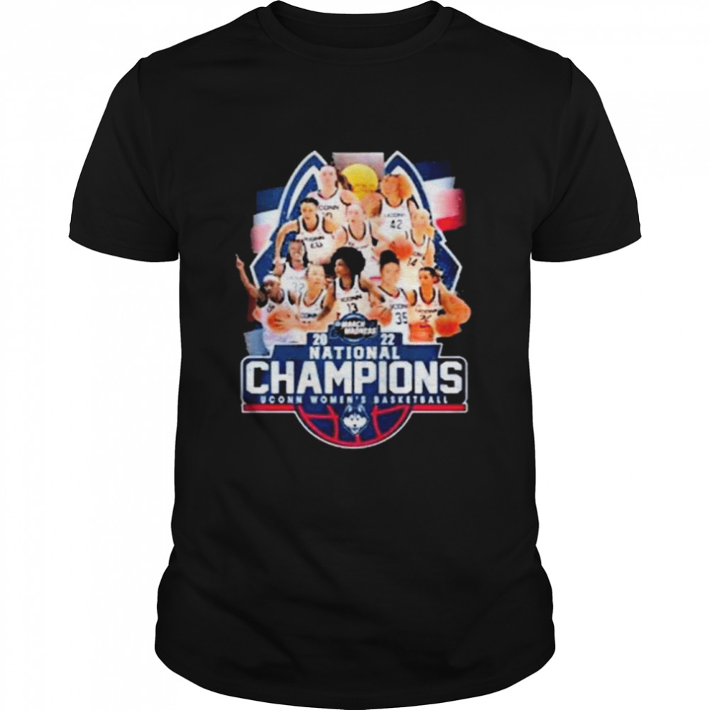 Uconn Ncaa Women’s Basketball March Madness 2022 National Champions T-Shirt