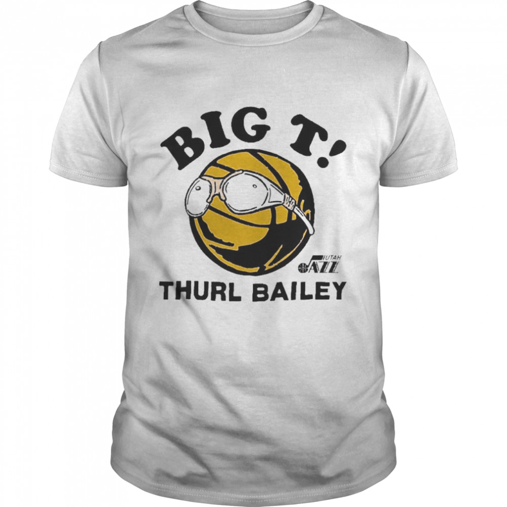 Big T Thurl Bailey shirt