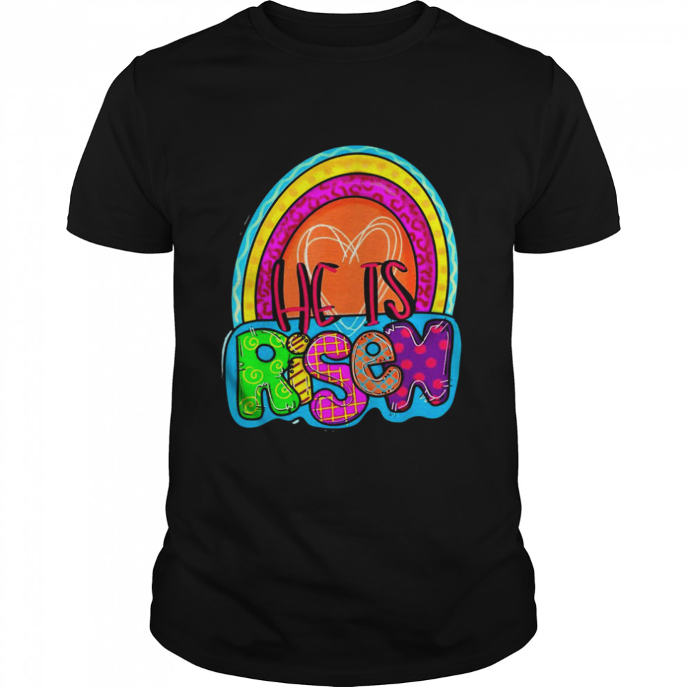 He Is Risen Rainbow Christian Jesus Happy Easter Day Shirt