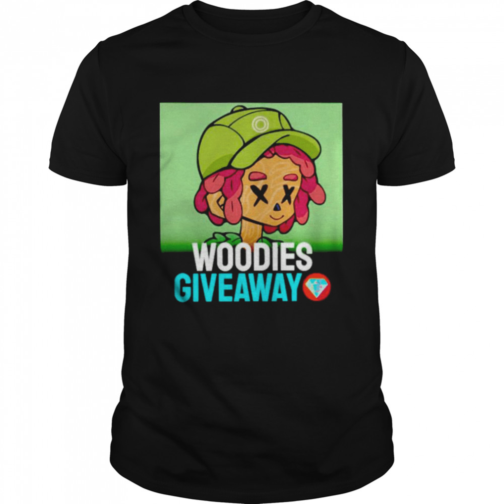 Woodies Giveaway Shirt