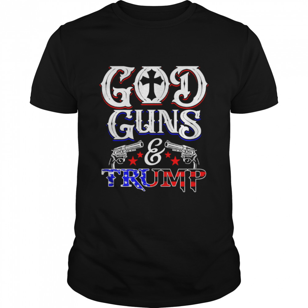 God guns and Trump shirt